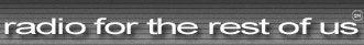 Radio for the rest of us